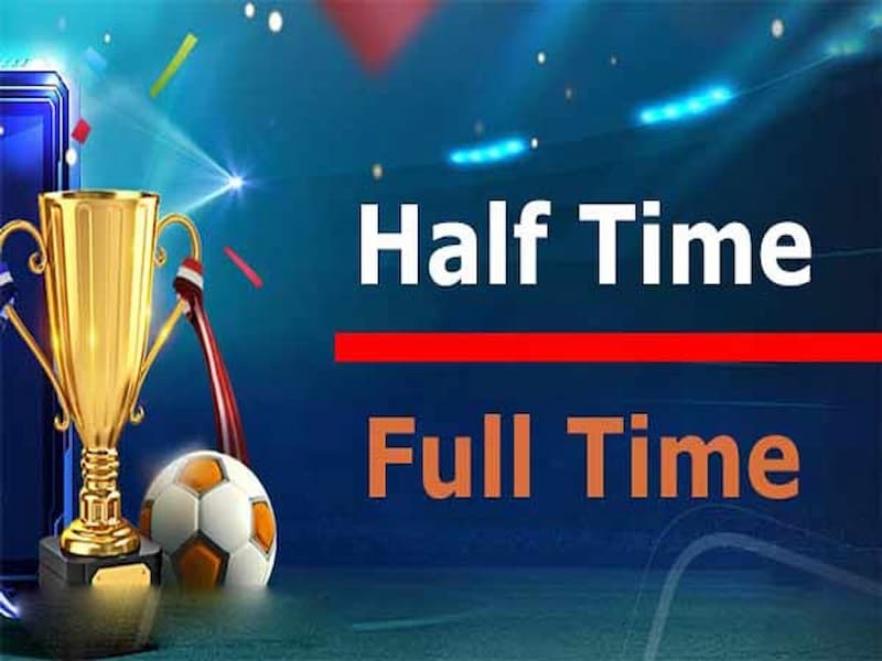 Kèo Half Time/Full Time: Cách đọc kèo và bí quyết chốt kèo