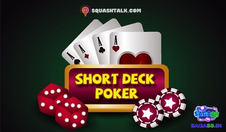 Hướng dẫn chi tiết về cách chơi Short Deck Poker cho người mới