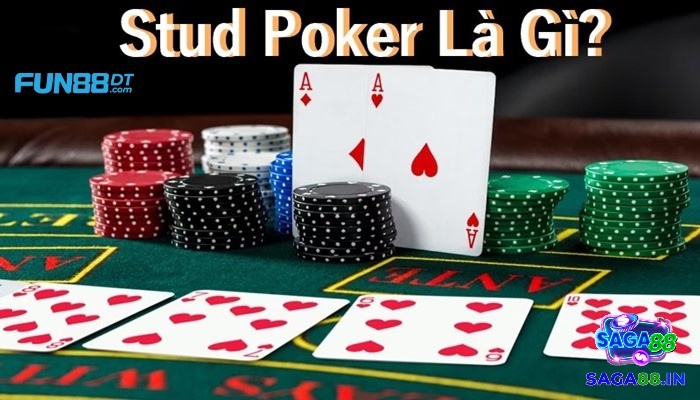 Tìm hiểu thông tin về Stud Poker là gì?