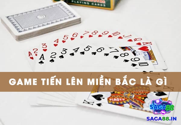 Tìm hiểu thông tin về bài tiến lên miền Bắc và cách chơi tiến lên miền bắc