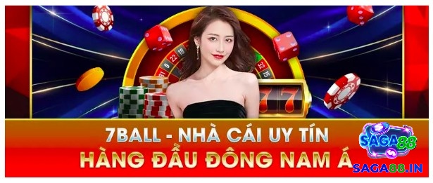 Cùng Saga chúng tôi tìm hiểu về nhà cái 7ball nhé