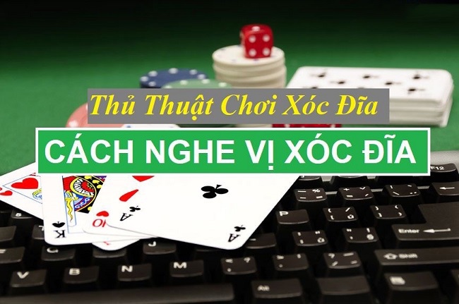 Cách nghe vị xóc đĩa: Những chiến thuật và mẹo cơ bản