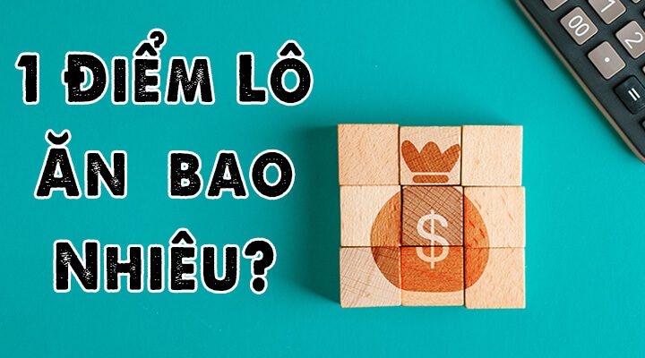 1 điểm lô bao tiền, cách tính chi tiết không bị thua lỗ