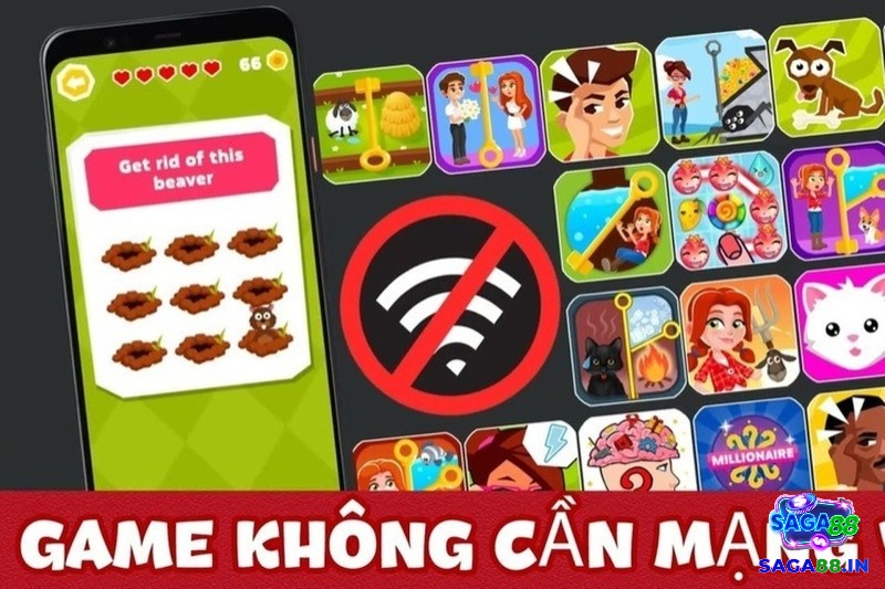 Game offline tiện lợi, có thể chơi ở bất kỳ đâu