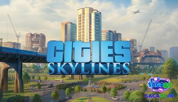 Game xây dựng PC hấp dẫn với sự sáng tạo vô bờ - Cities: Skylines