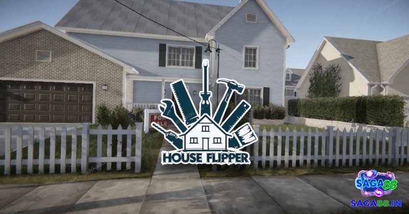 Tìm hiểu tải House Flipper miễn phí saga88