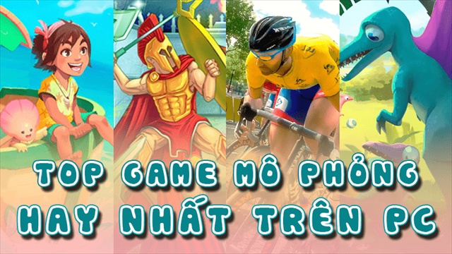 Game online mô phỏng: Top 10 trò chơi hấp dẫn nhất năm 2025