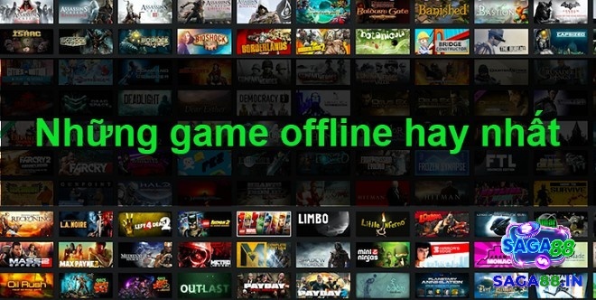 Các game offline hay: Trải nghiệm giải trí thú vị không cần mạng