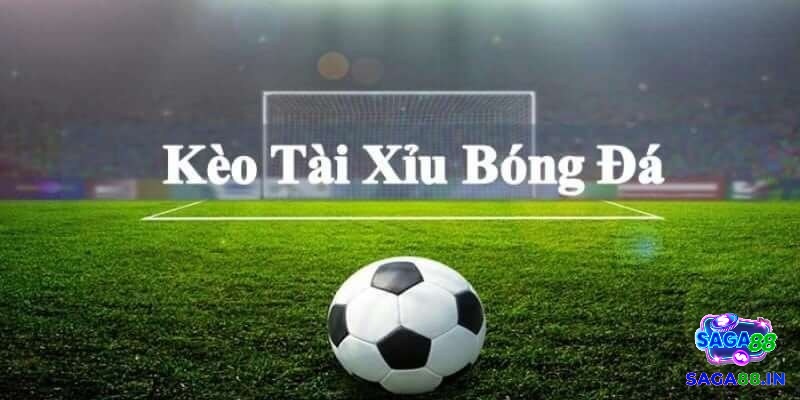 Những bí quyết tham gia chơi Kèo 2.25 tài xỉu hay nhất