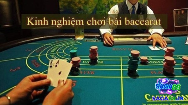 Kinh nghiệm chơi bài baccarat hiệu quả nhất