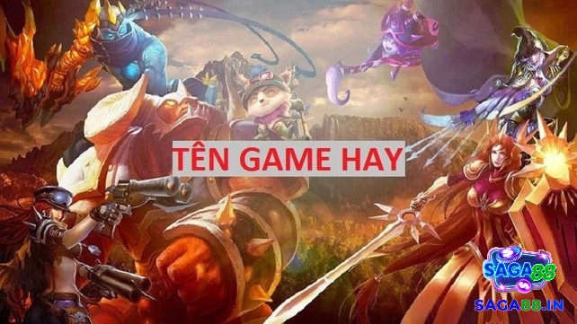 Tên nhân vật tiếng anh trong game phản ánh tính cách và phong cách chơi game của người chơi