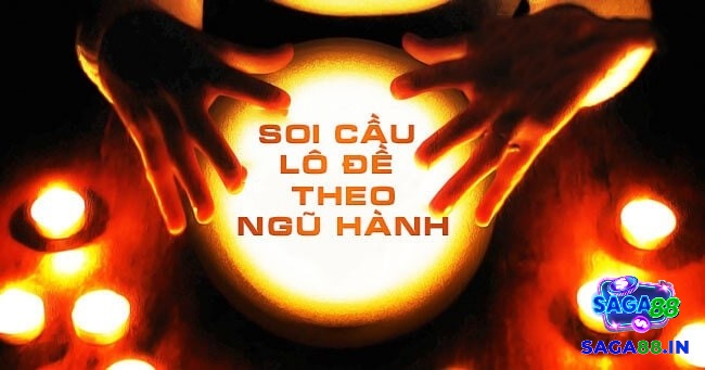 Ứng dụng thuyết ngũ hành đánh lô bằng cách phân tích chu kỳ, kết quả và đưa ra nhận định